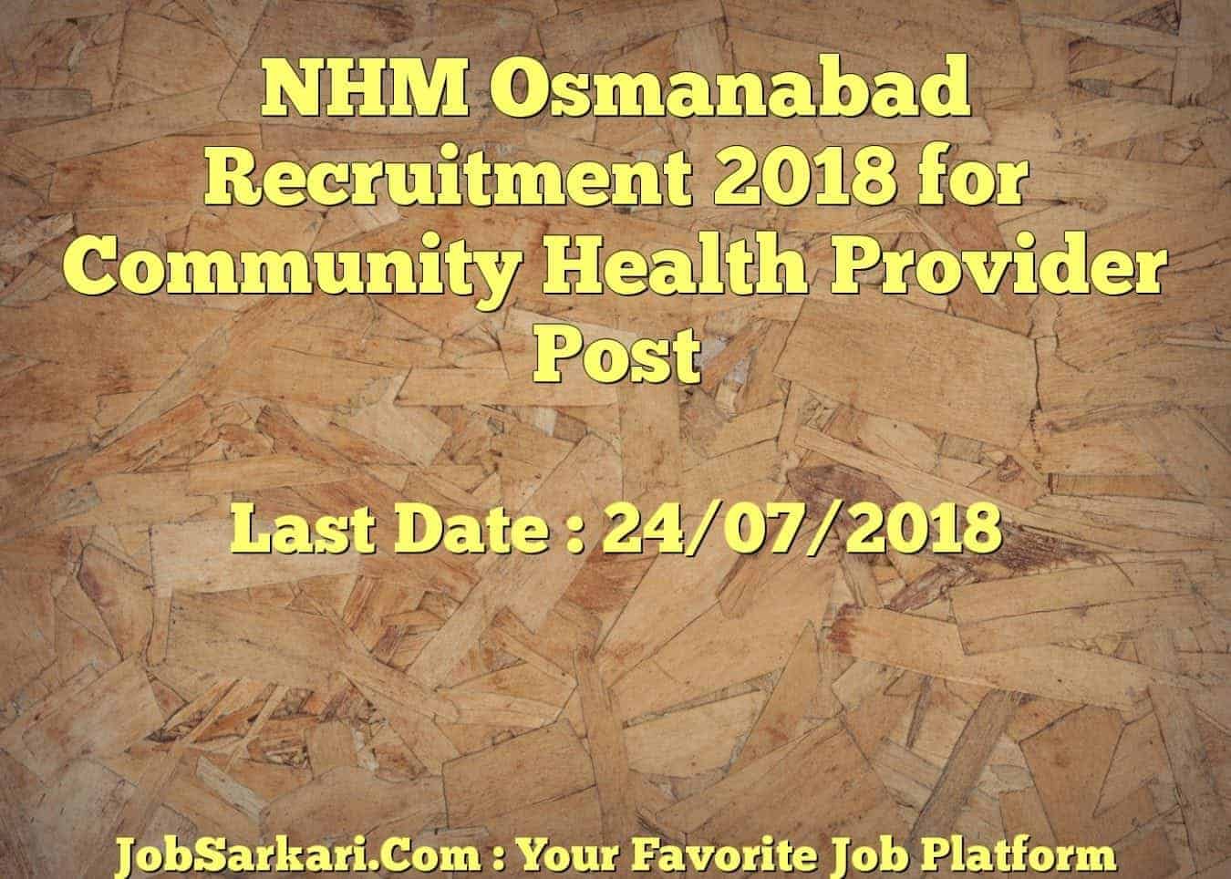 NHM Osmanabad Recruitment 2018 for Community Health Provider Post