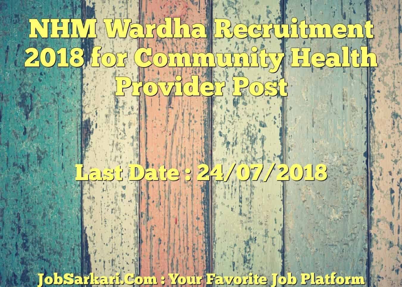 NHM Wardha Recruitment 2018 for Community Health Provider Post