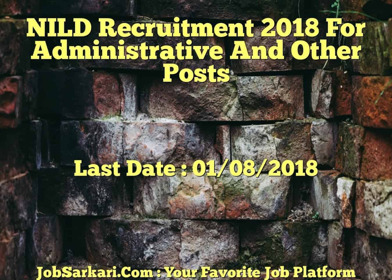 NILD Recruitment 2018 For Administrative And Other Posts