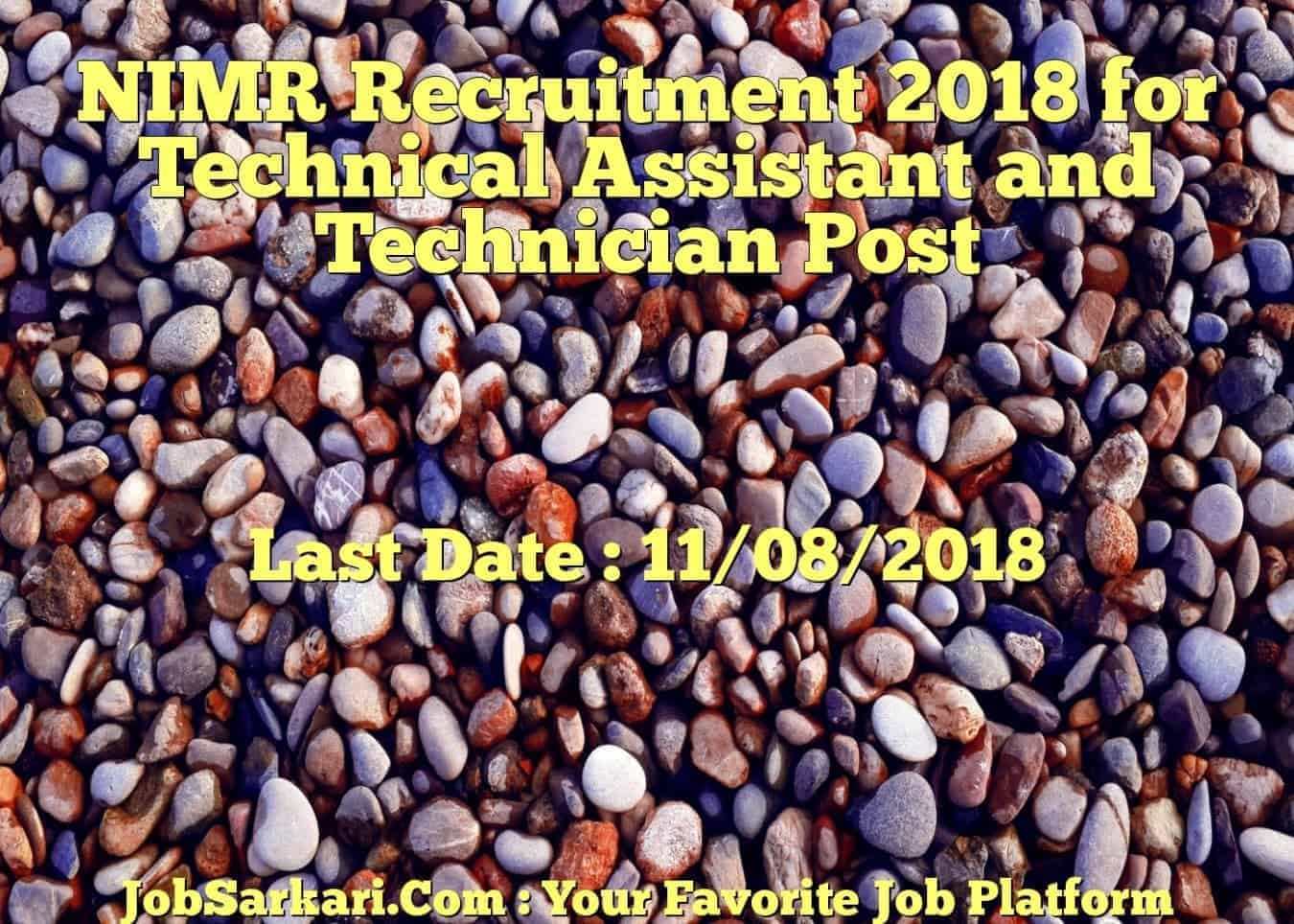 NIMR Recruitment 2018 for Technical Assistant and Technician Post