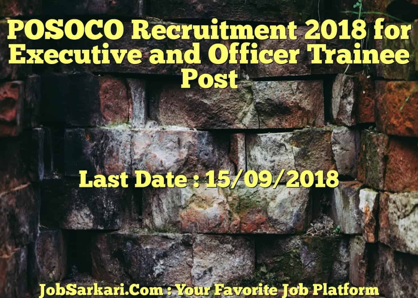 POSOCO Recruitment 2018 for Executive and Officer Trainee Post