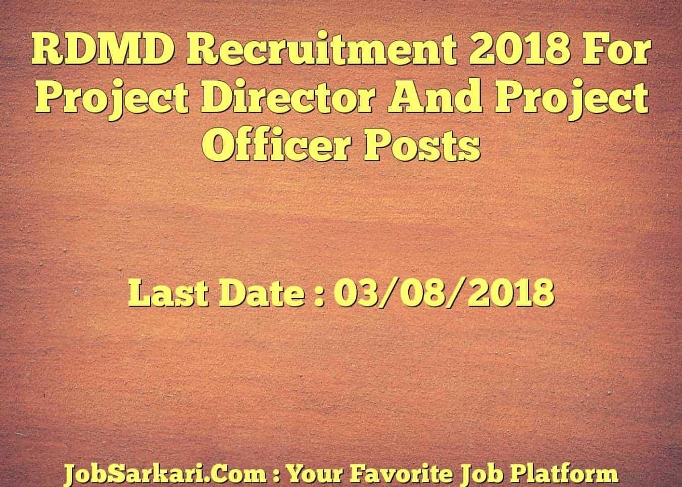 RDMD Recruitment 2018 For Project Director And Project Officer Posts