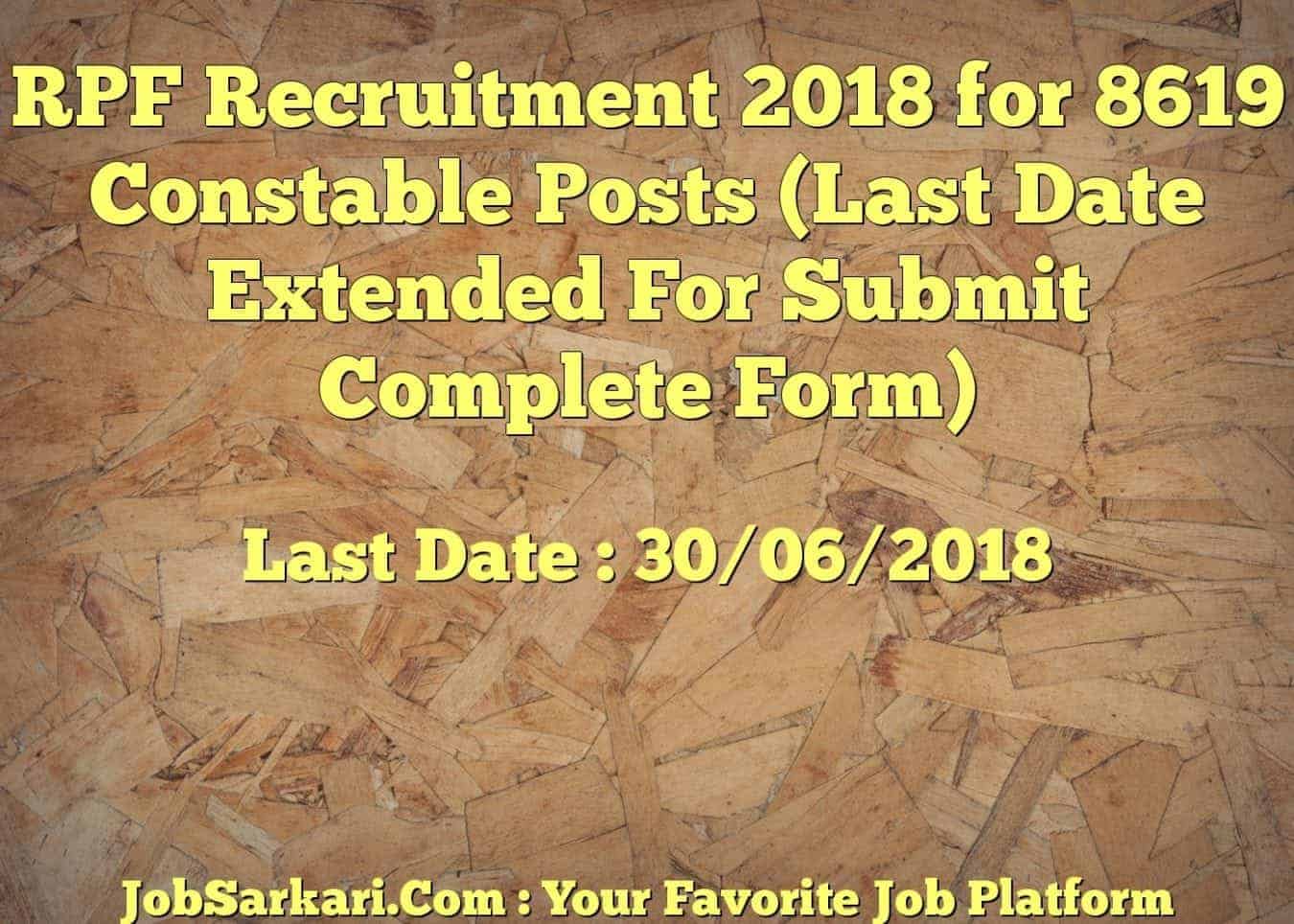 RPF Recruitment 2018 for 8619 Constable Posts Govt Job