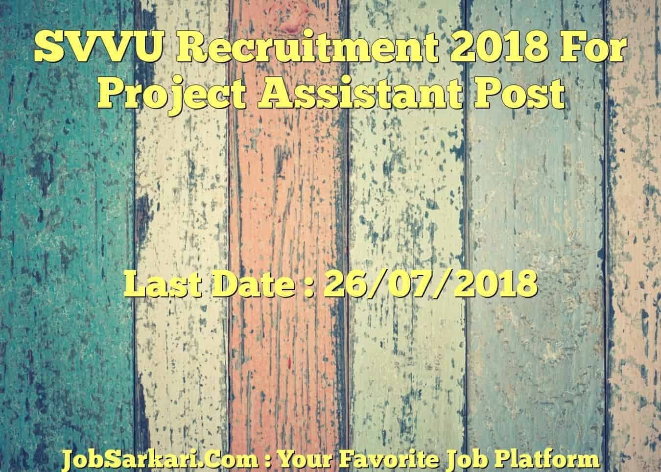 SVVU Recruitment 2018 For Project Assistant Post