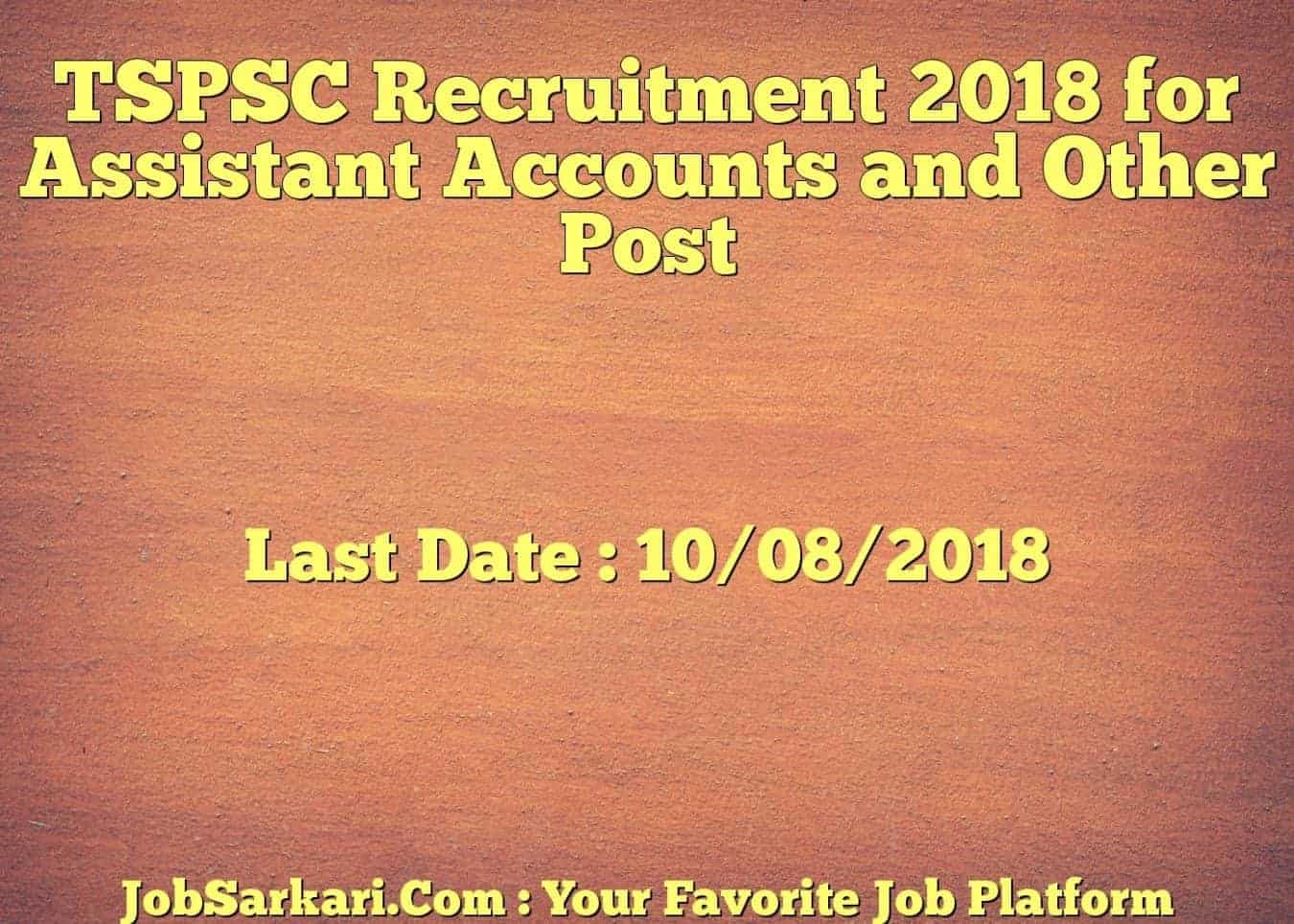 TSPSC Recruitment 2018 for Assistant Accounts and Other Post
