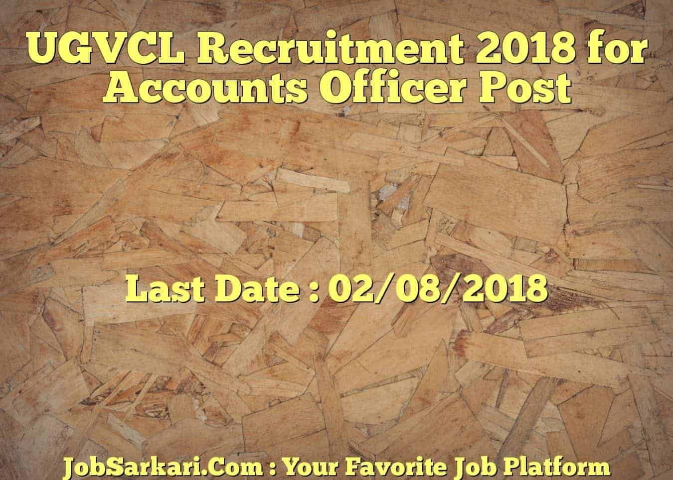 UGVCL Recruitment 2018 for Accounts Officer Post