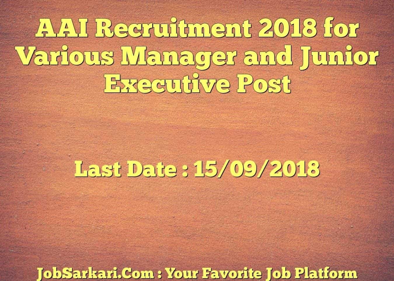 AAI Recruitment 2018 for Various Manager and Junior Executive Post (Exam Date)