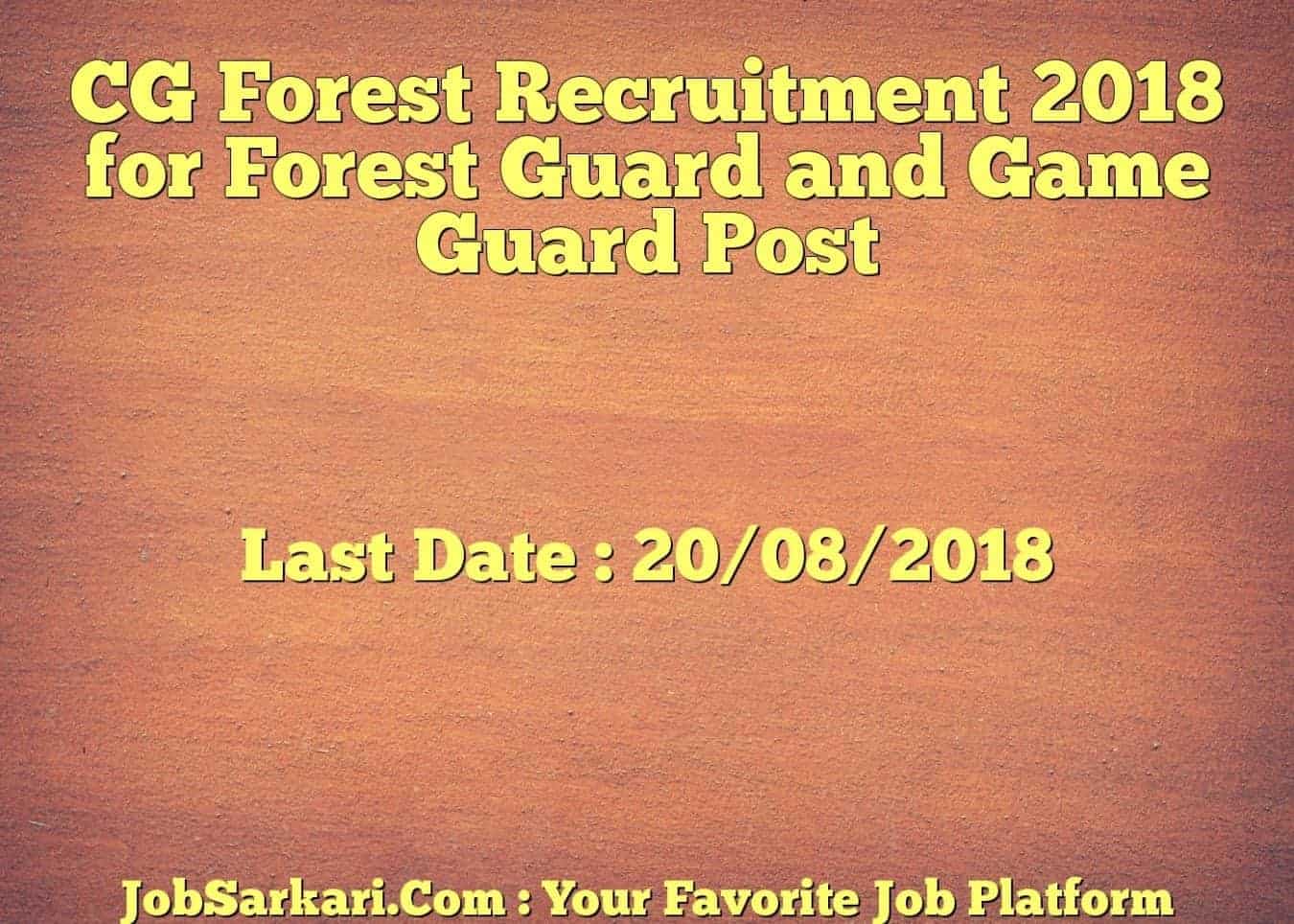 CG Forest Recruitment 2018 for Forest Guard and Game Guard Post