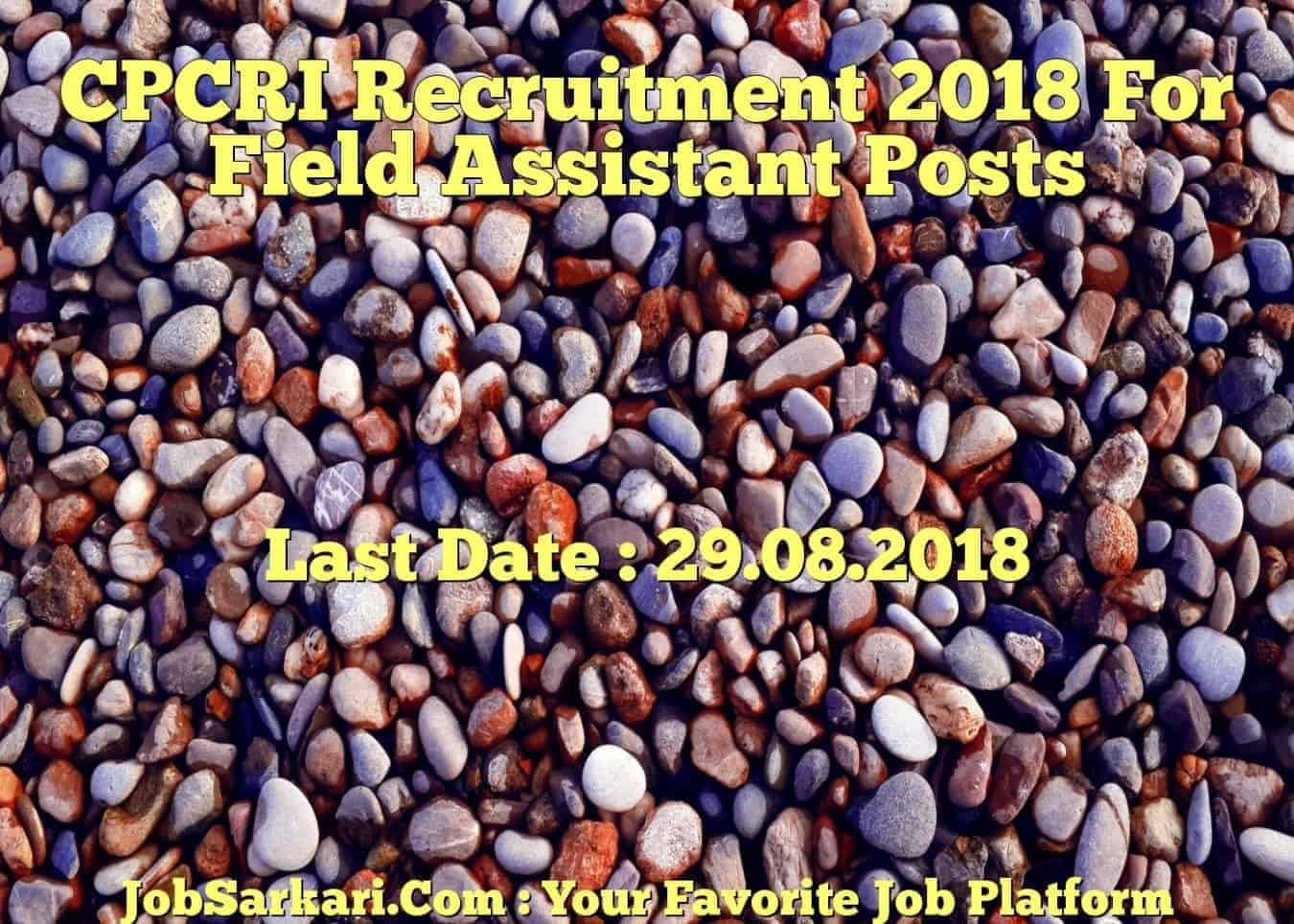 CPCRI Recruitment 2018 For Field Assistant Posts