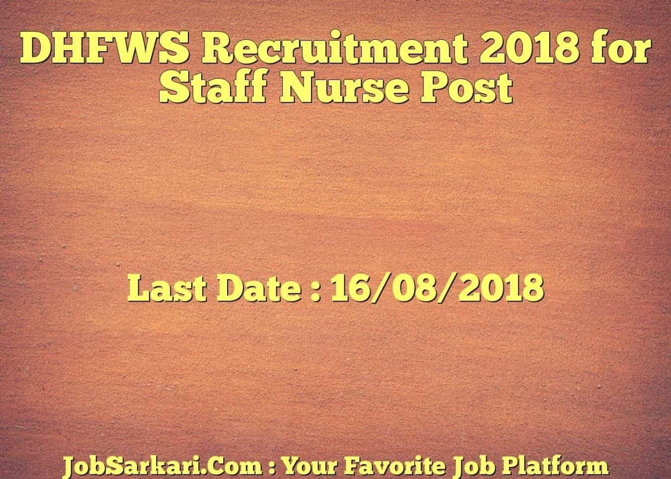 DHFWS Recruitment 2018 for Staff Nurse Post