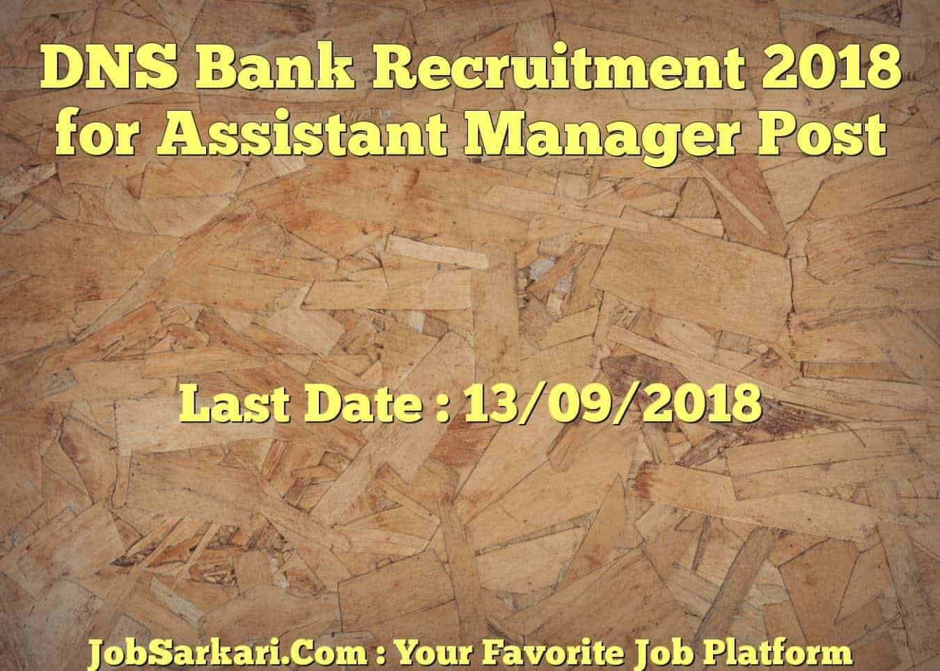 DNS Bank Recruitment 2018 for Assistant Manager Post