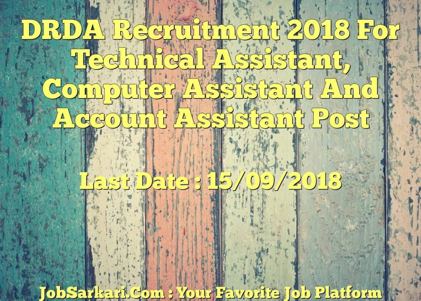 DRDA Recruitment 2018 For Technical Assistant, Computer Assistant And Account Assistant Post