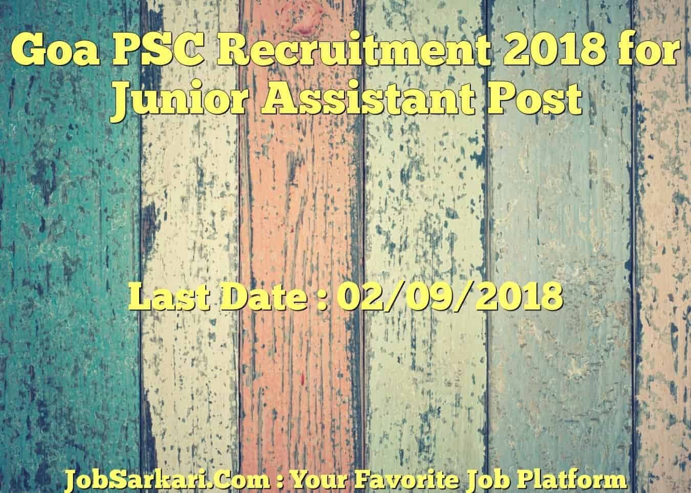 Goa PSC Recruitment 2018 for Junior Assistant Post
