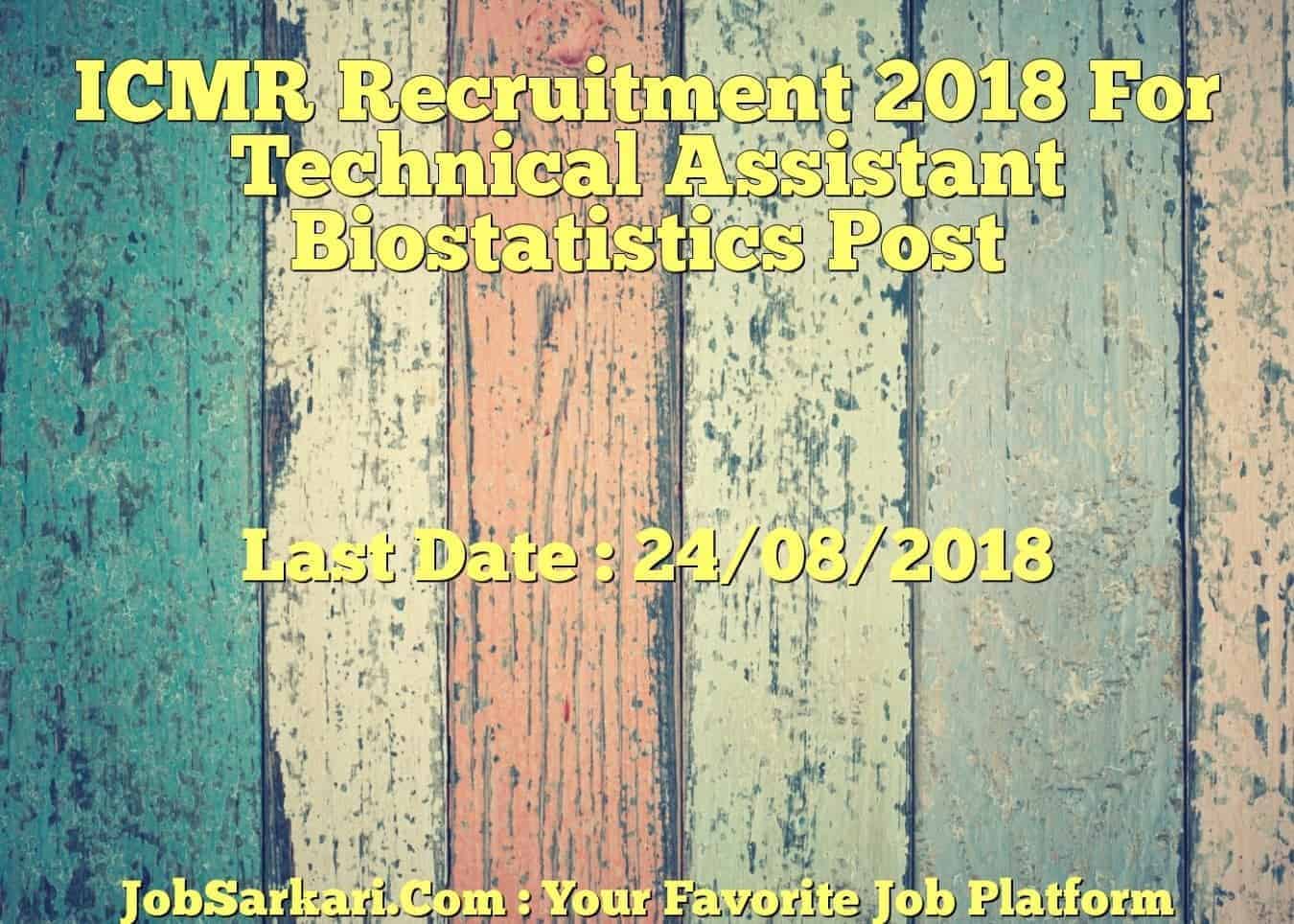 ICMR Recruitment 2018 For Technical Assistant Biostatistics Post