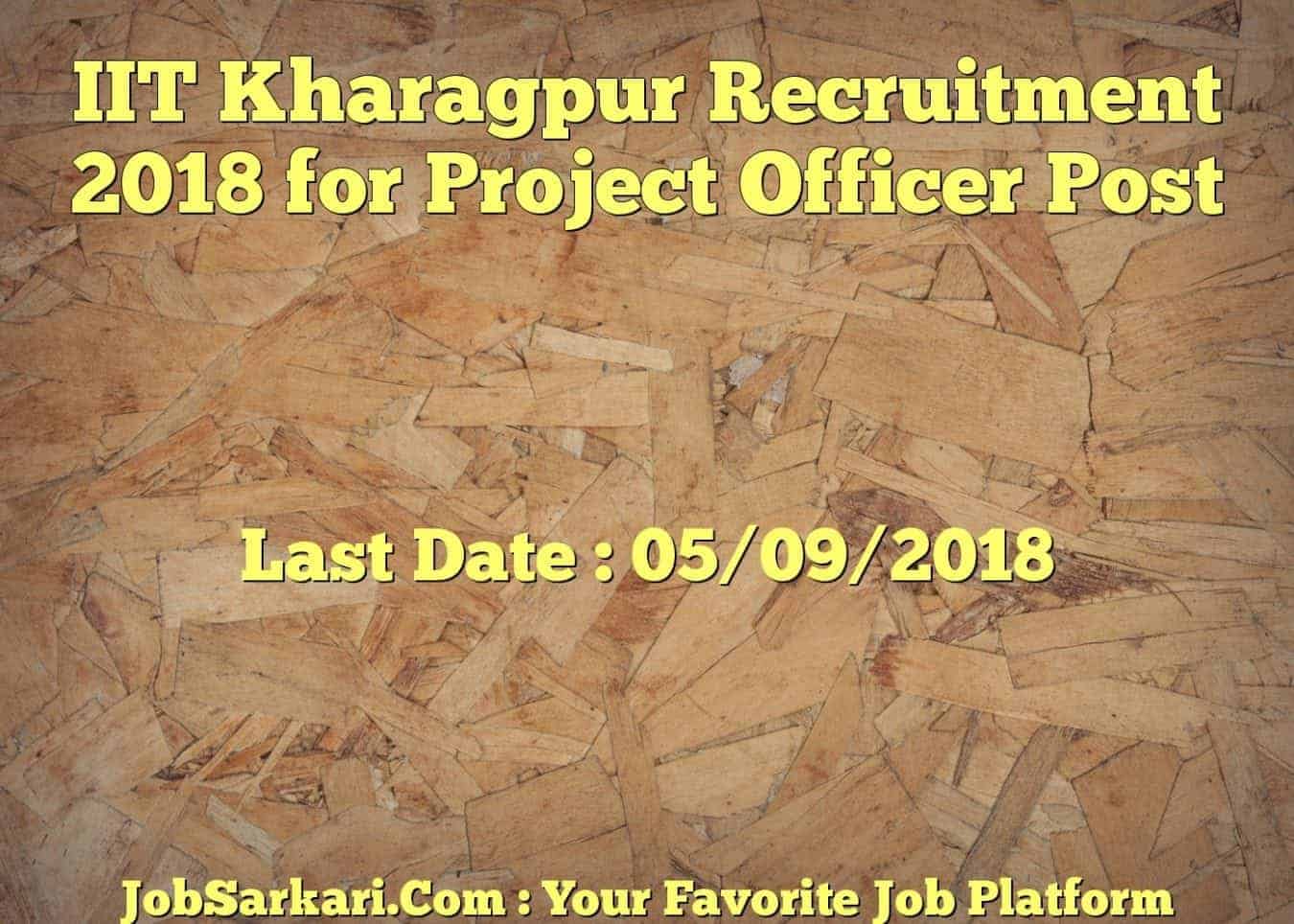 IIT Kharagpur Recruitment 2018 for Project Officer Post