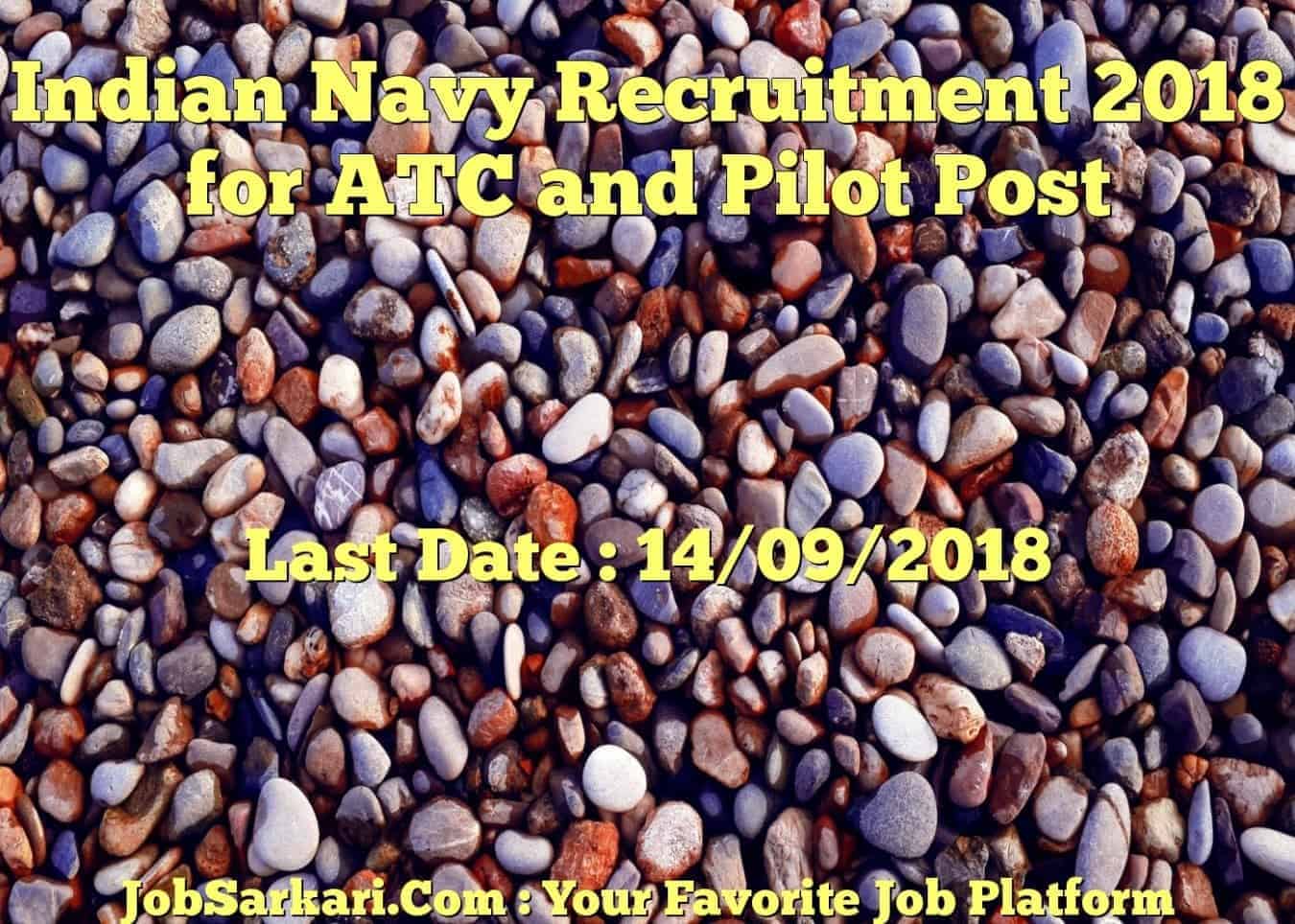 Indian Navy Recruitment 2018 for ATC and Pilot Post