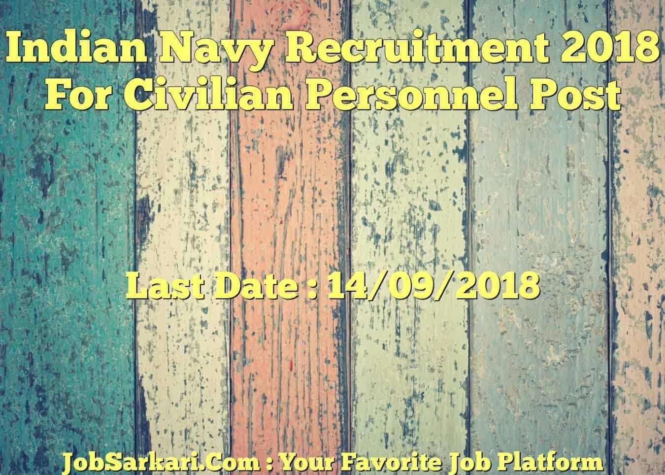 Indian Navy Recruitment 2018 For Civilian Personnel Post