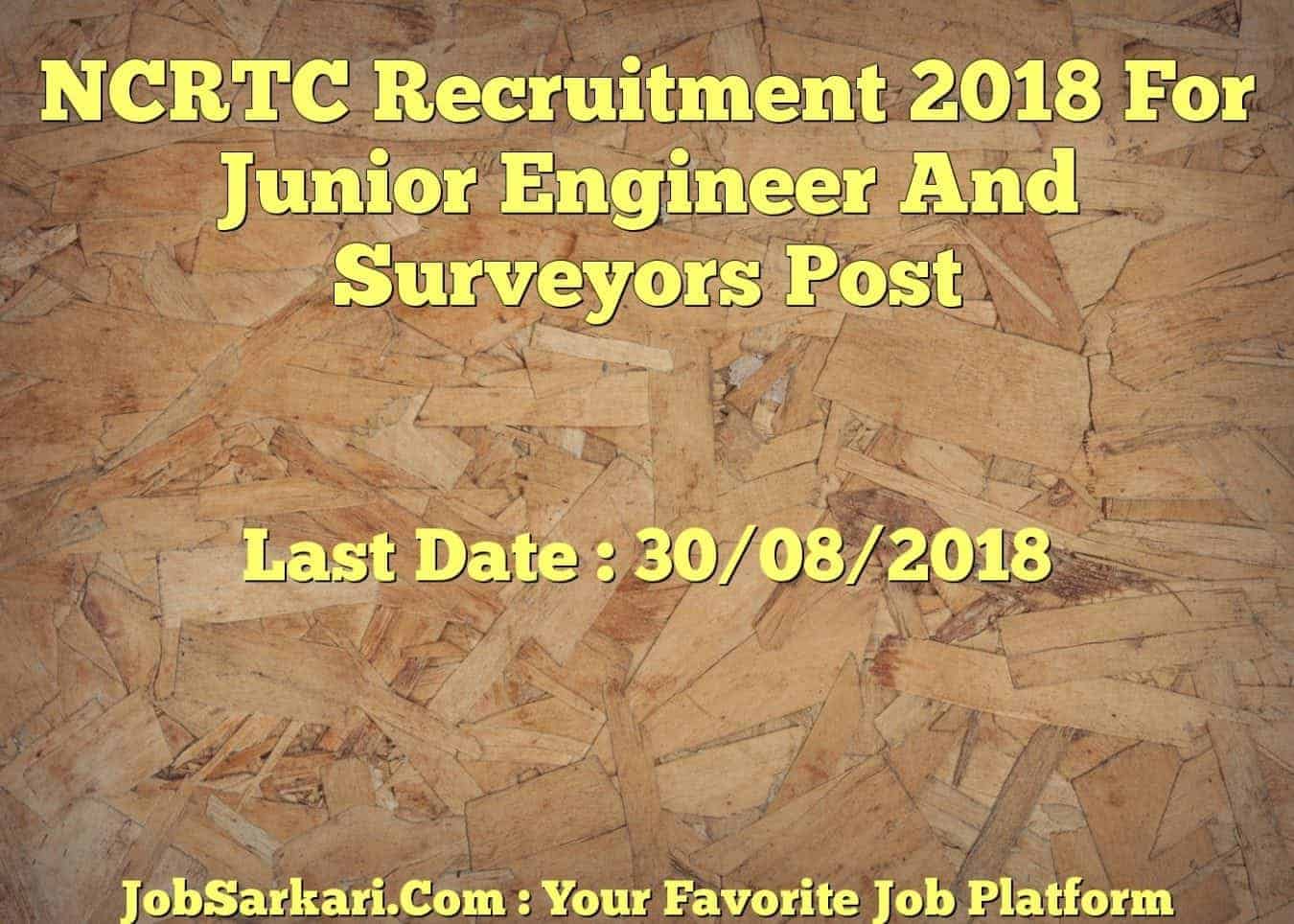 NCRTC Recruitment 2018 For Junior Engineer And Surveyors Post