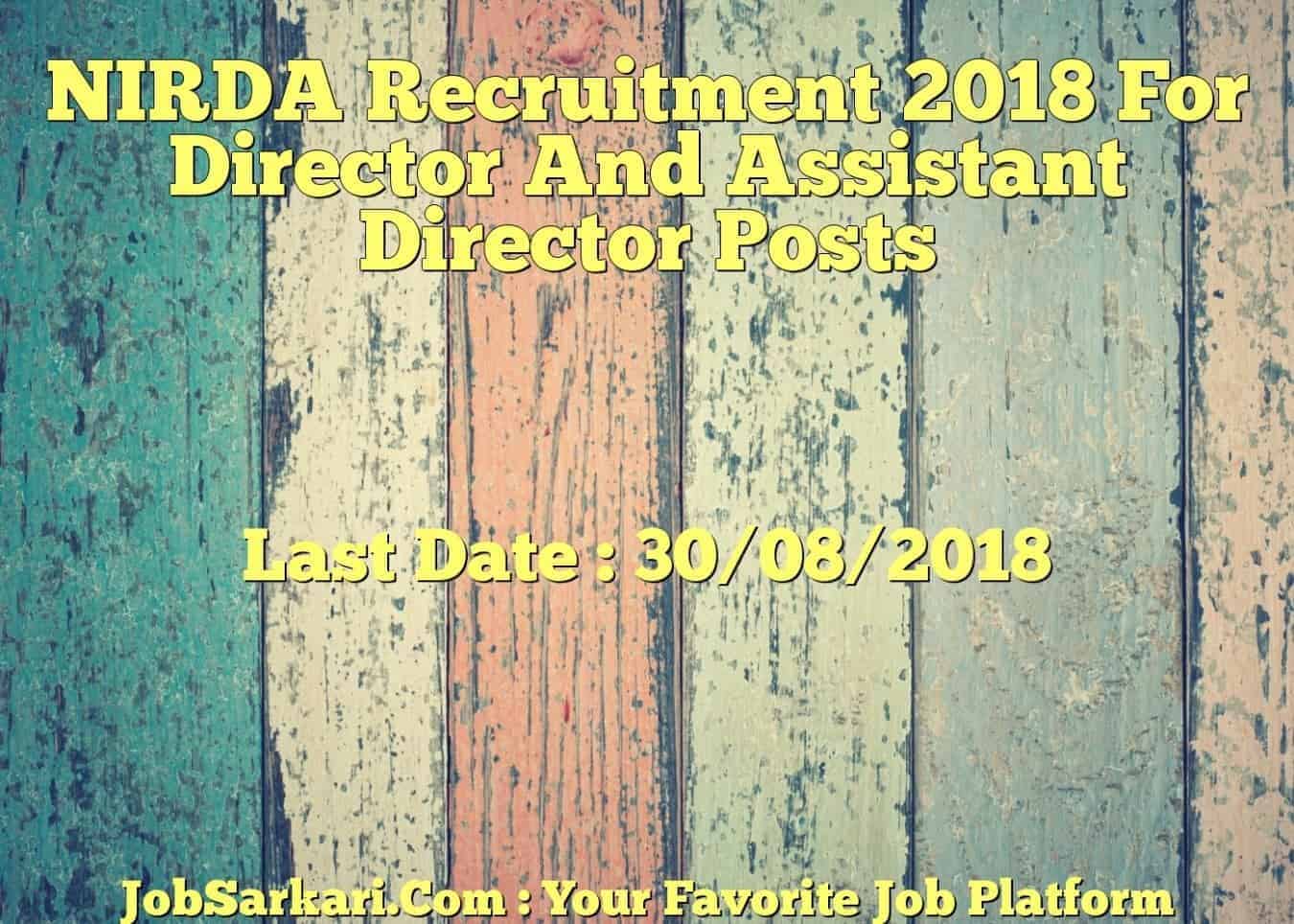 NIRDA Recruitment 2018 For Director And Assistant Director Posts