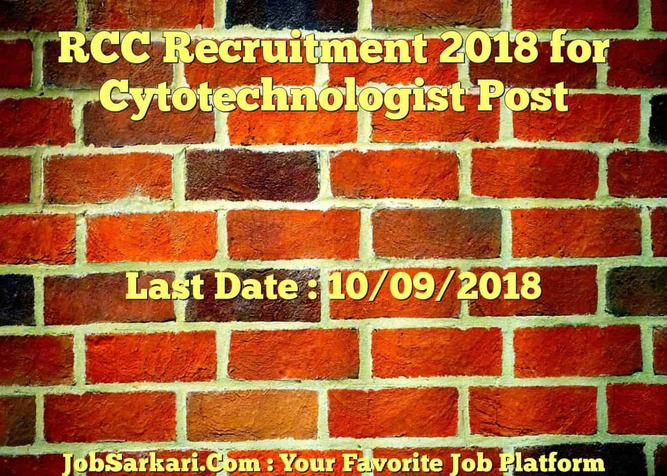 RCC Recruitment 2018 for Cytotechnologist Post