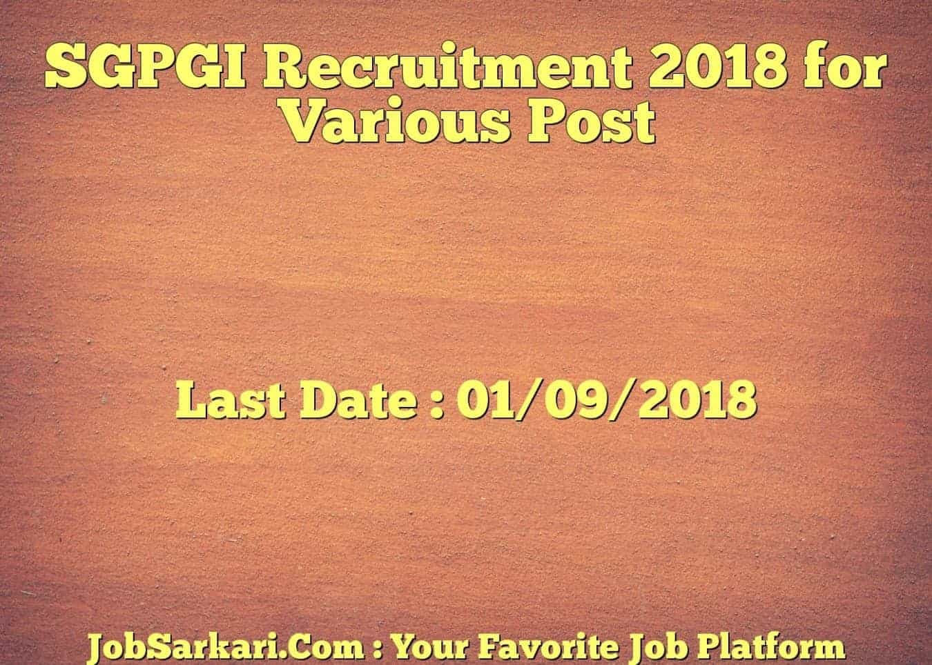 SGPGI Recruitment 2018 for Various Post