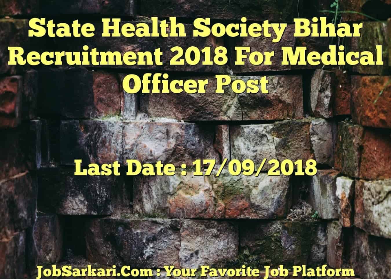 State Health Society Bihar Recruitment 2018 For Medical Officer Post