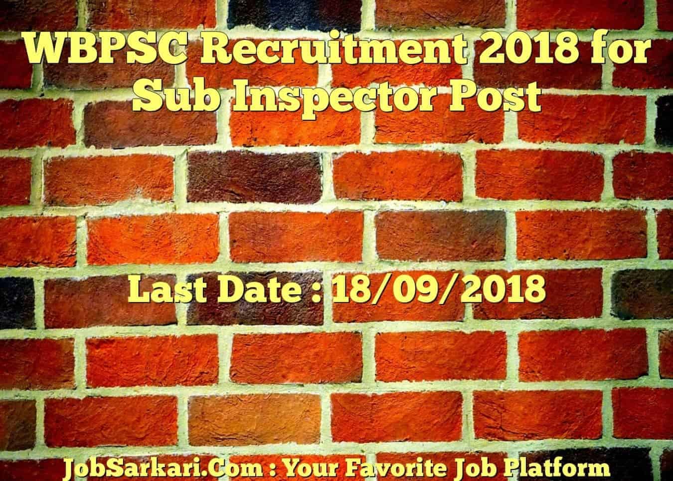 WBPSC Recruitment 2018 for Sub Inspector Post