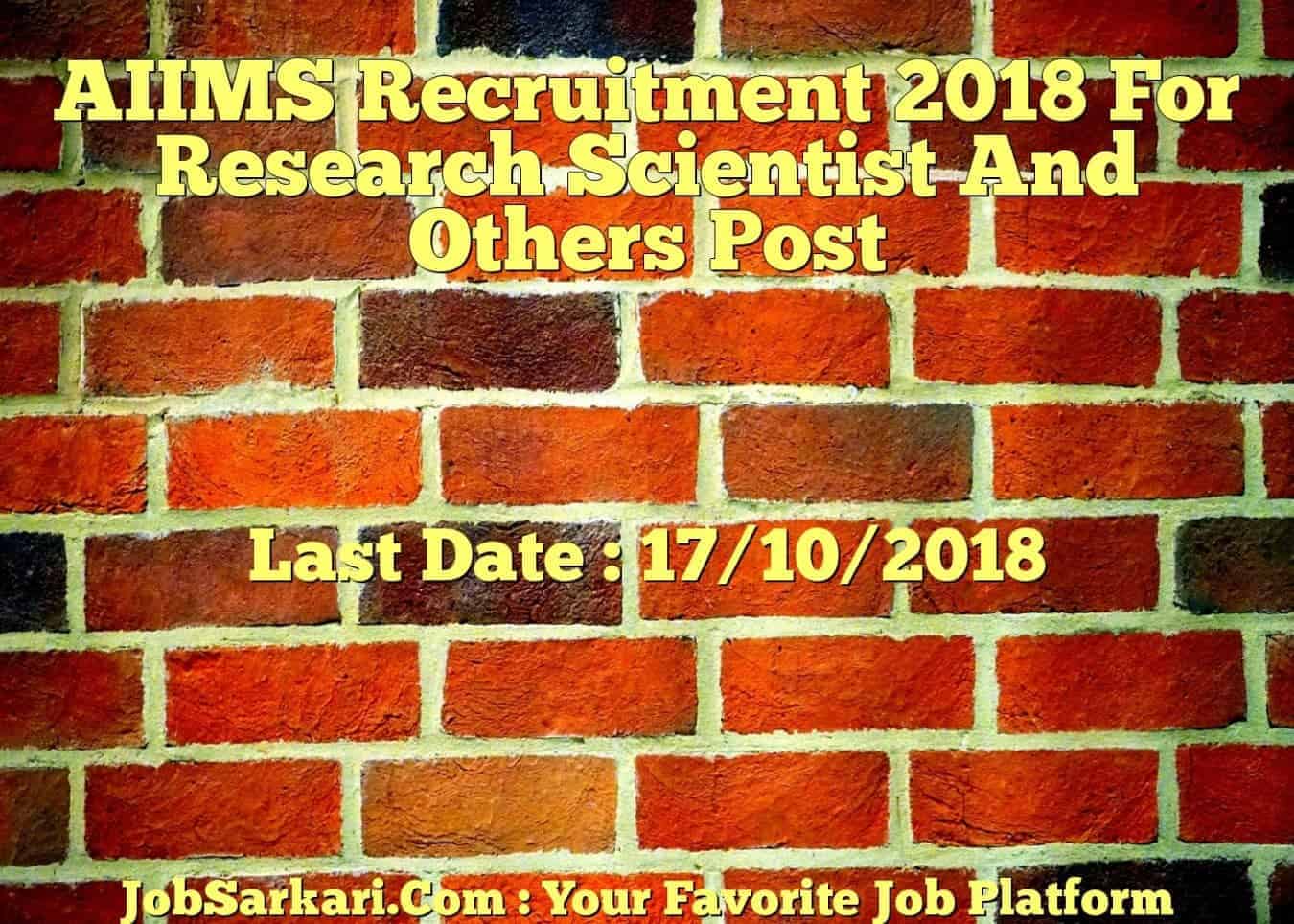 AIIMS Recruitment 2018 For Research Scientist And Others Post