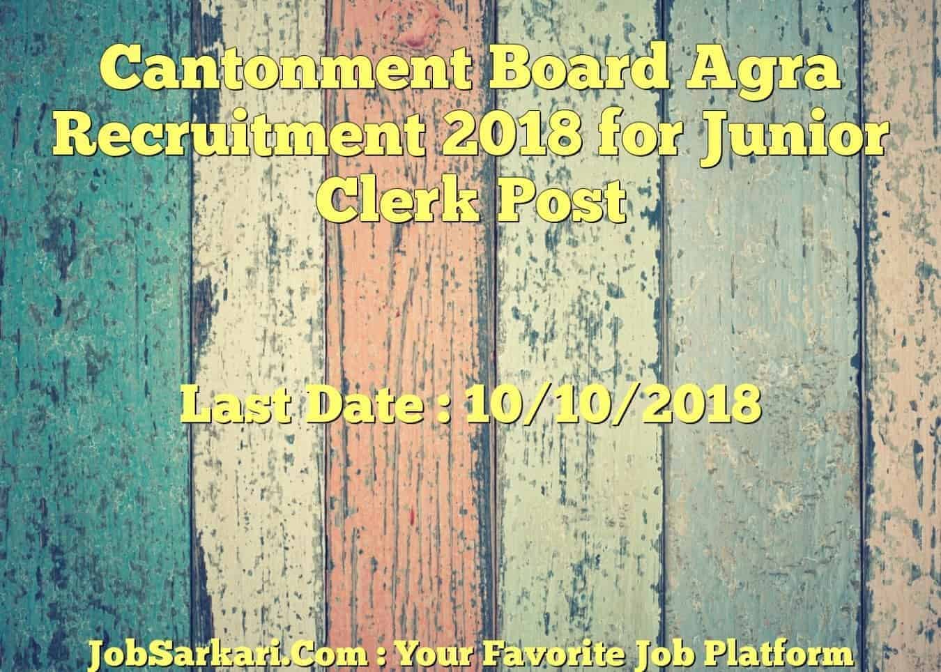 Cantonment Board Agra Recruitment 2018 for Junior Clerk Post