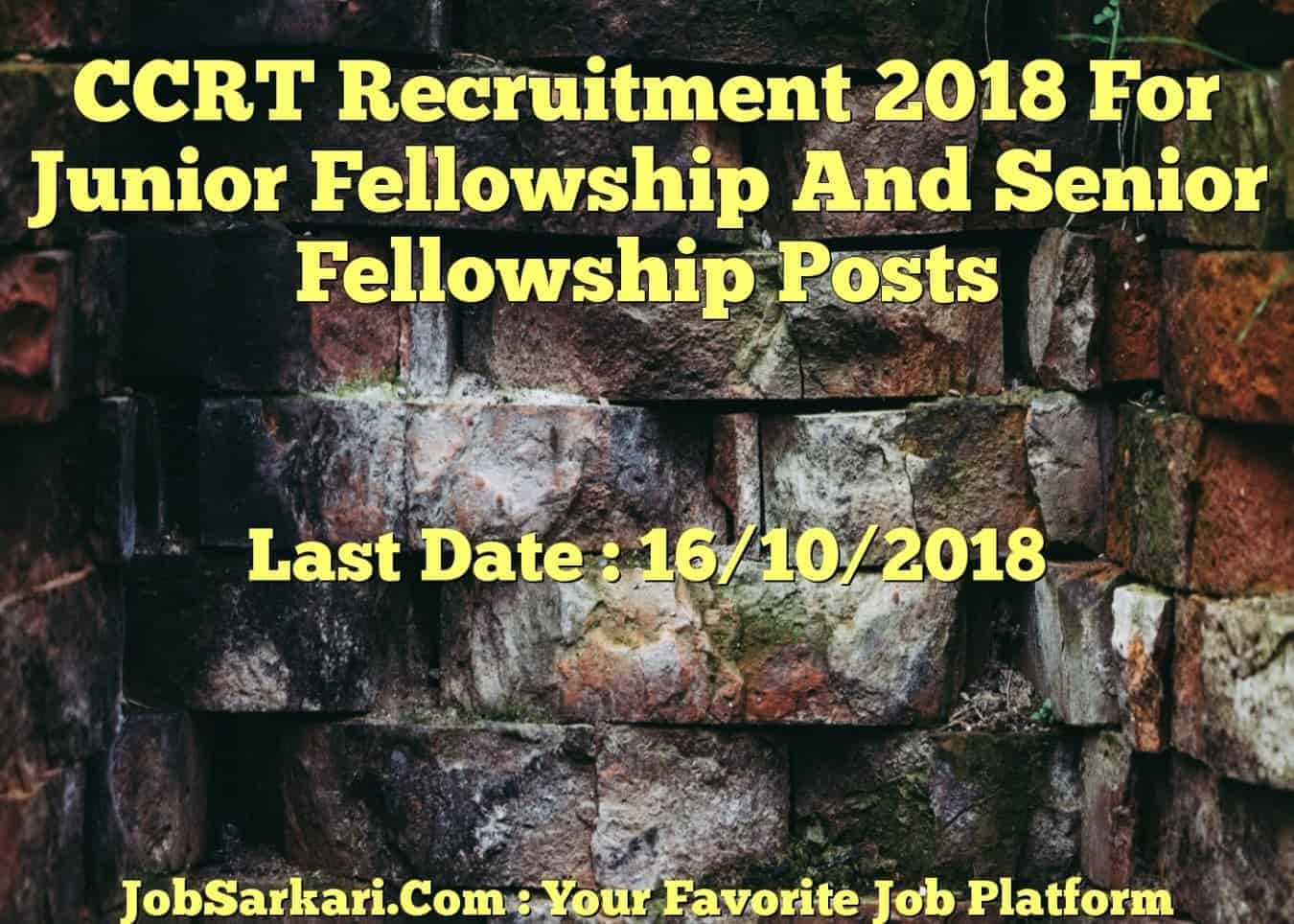 CCRT Recruitment 2018 For Junior Fellowship And Senior Fellowship Posts