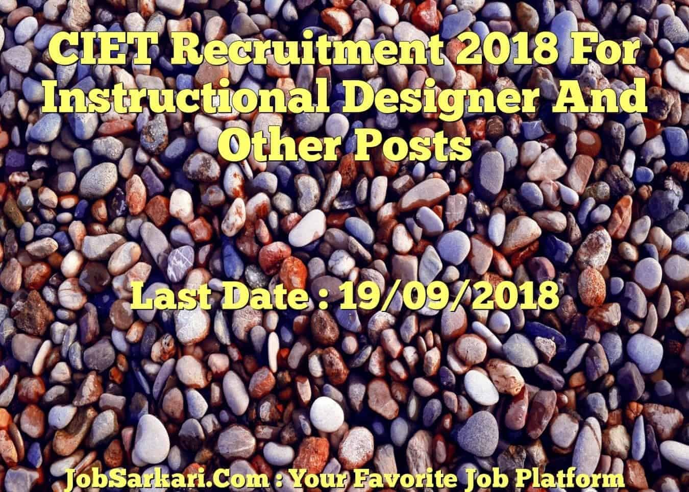 CIET Recruitment 2018 For Instructional Designer And Other Posts
