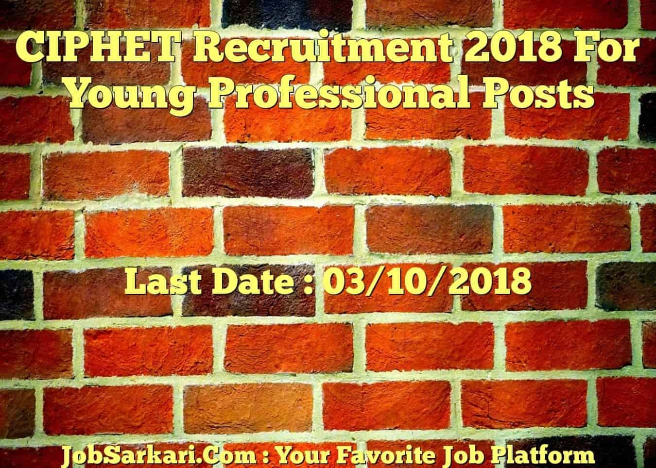 CIPHET Recruitment 2018 For Young Professional Posts