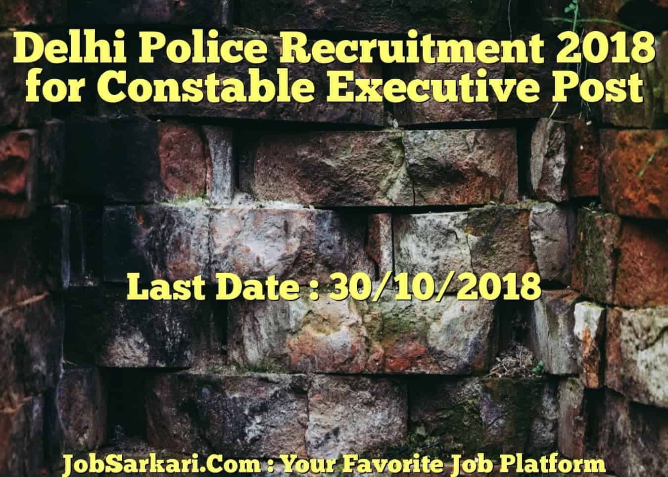Delhi Police Recruitment 2018 for Constable Executive Post