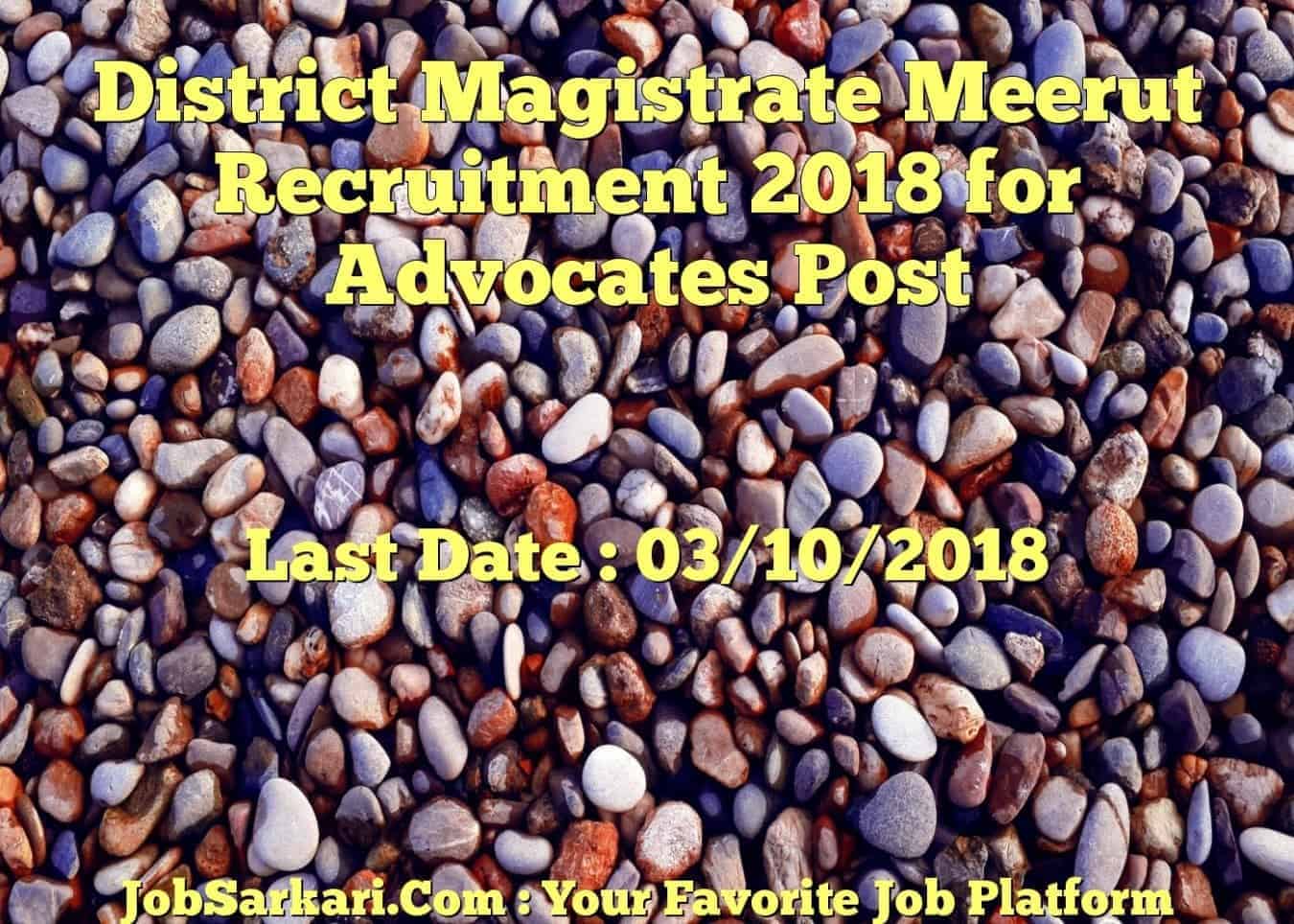 District Magistrate Meerut Recruitment 2018 for Advocates Post