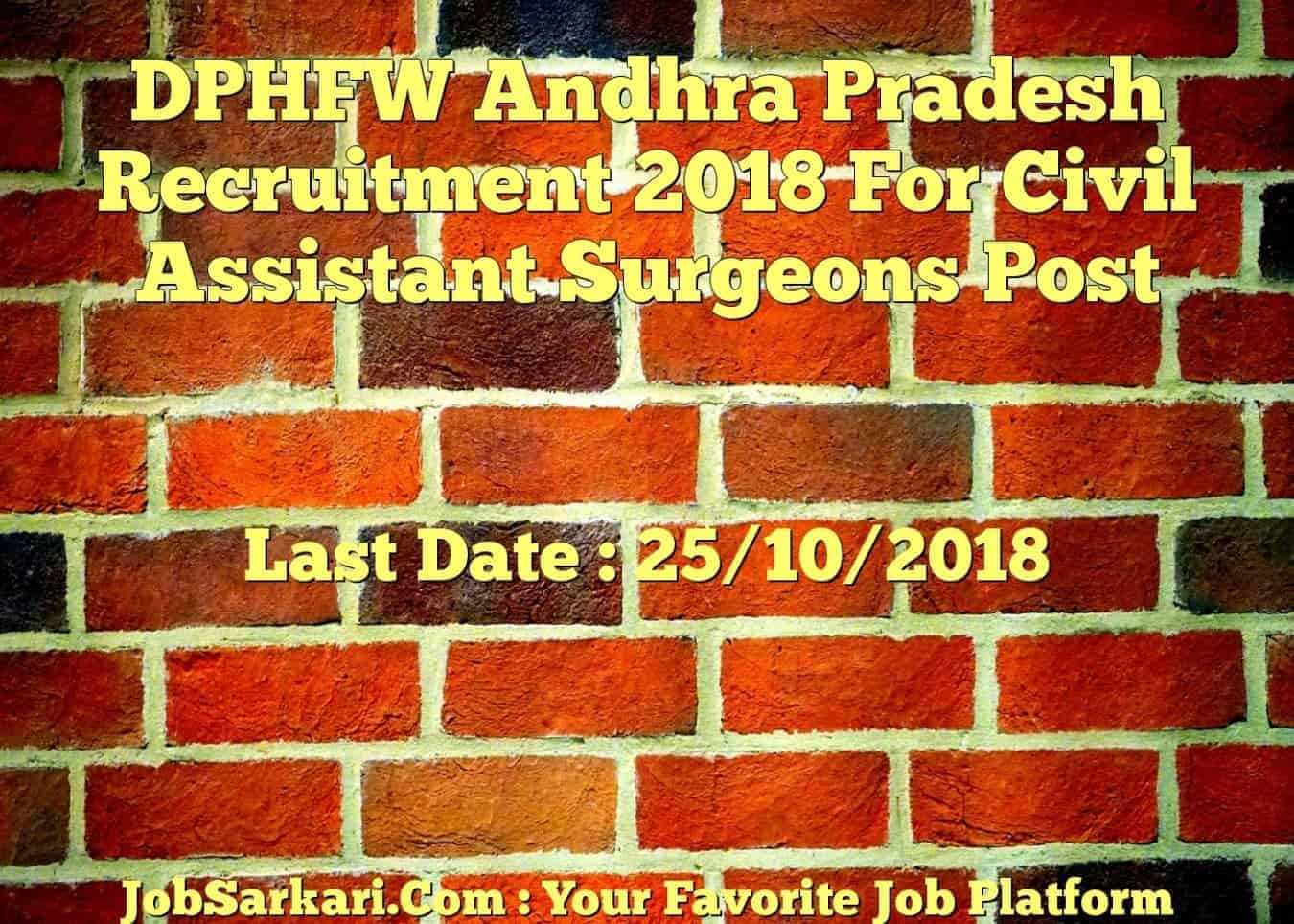 DPHFW Andhra Pradesh Recruitment 2018 For Civil Assistant Surgeons Post