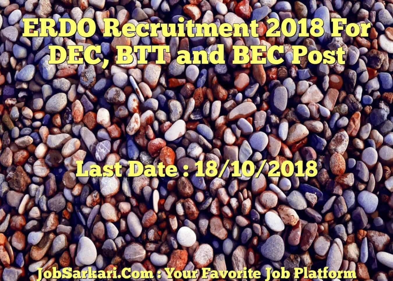 ERDO Recruitment 2018 For DEC, BTT and BEC Post
