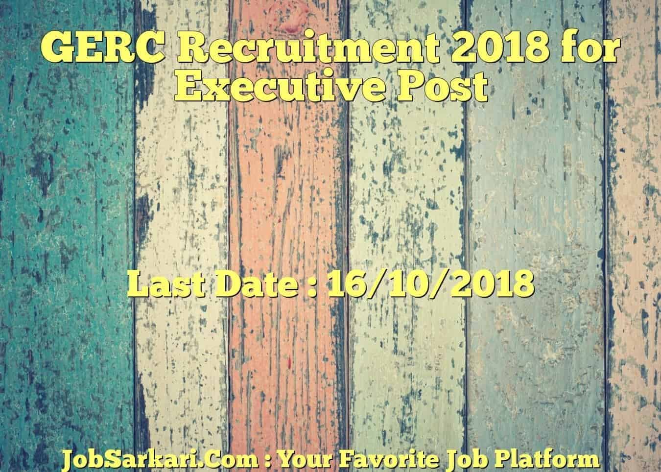 GERC Recruitment 2018 for Executive Post