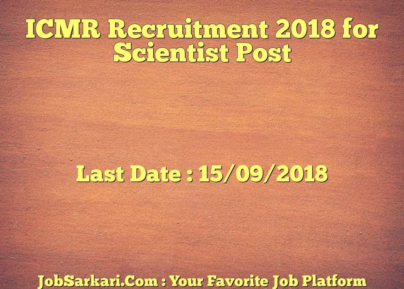 ICMR Recruitment 2018 for Scientist Post