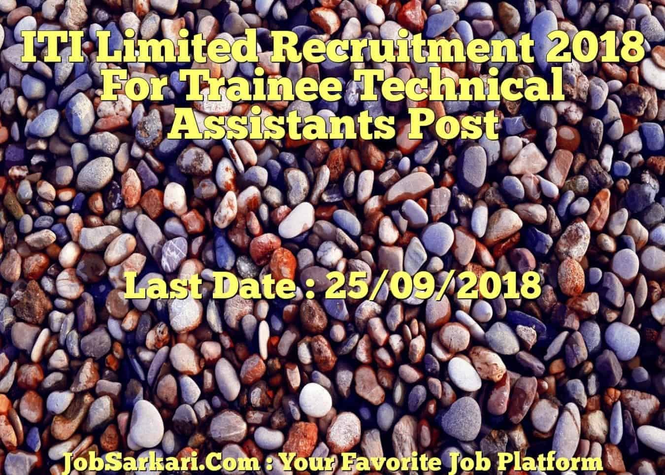 ITI Limited Recruitment 2018 For Trainee Technical Assistants Post