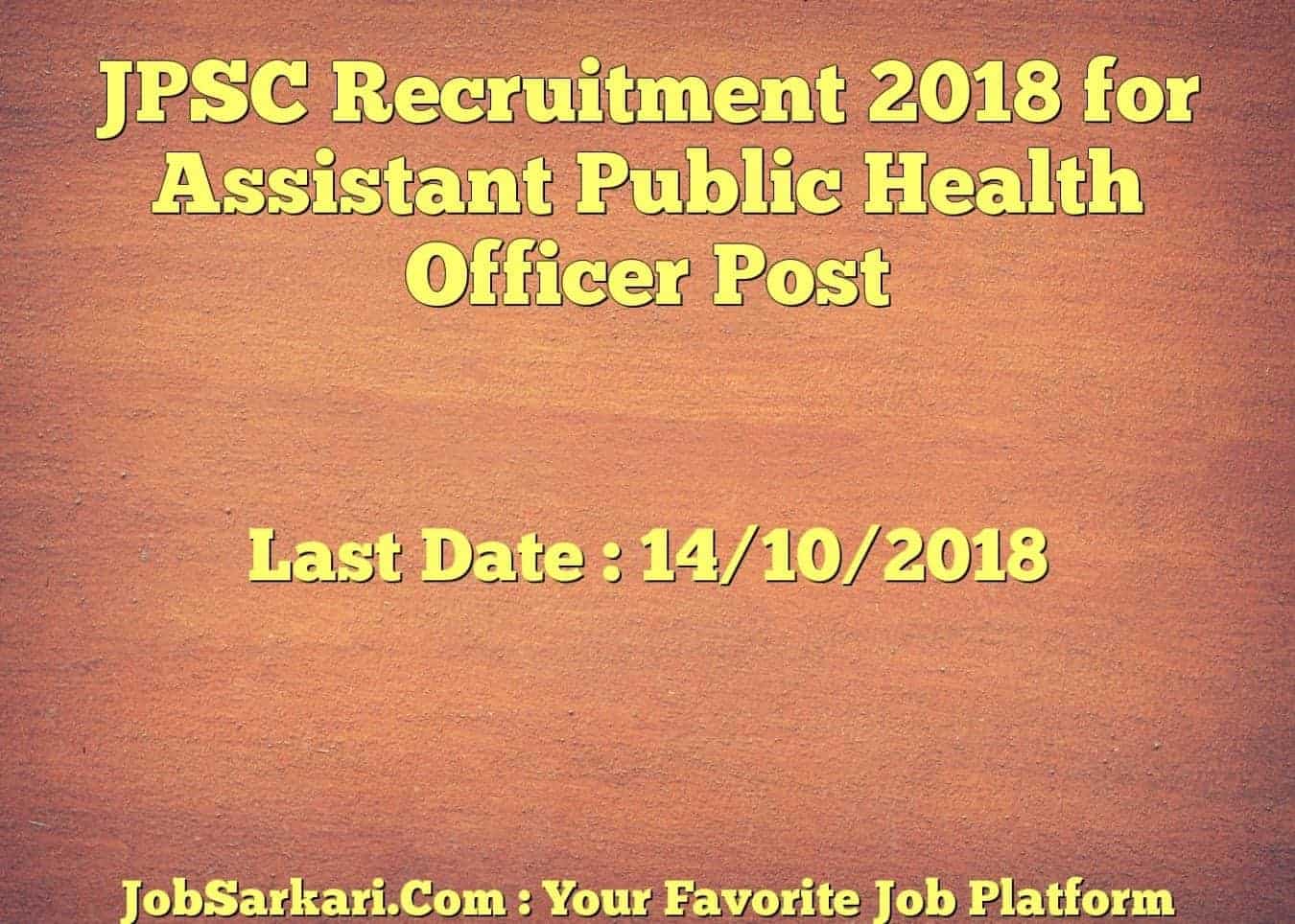 JPSC Recruitment 2018 for Assistant Public Health Officer Post