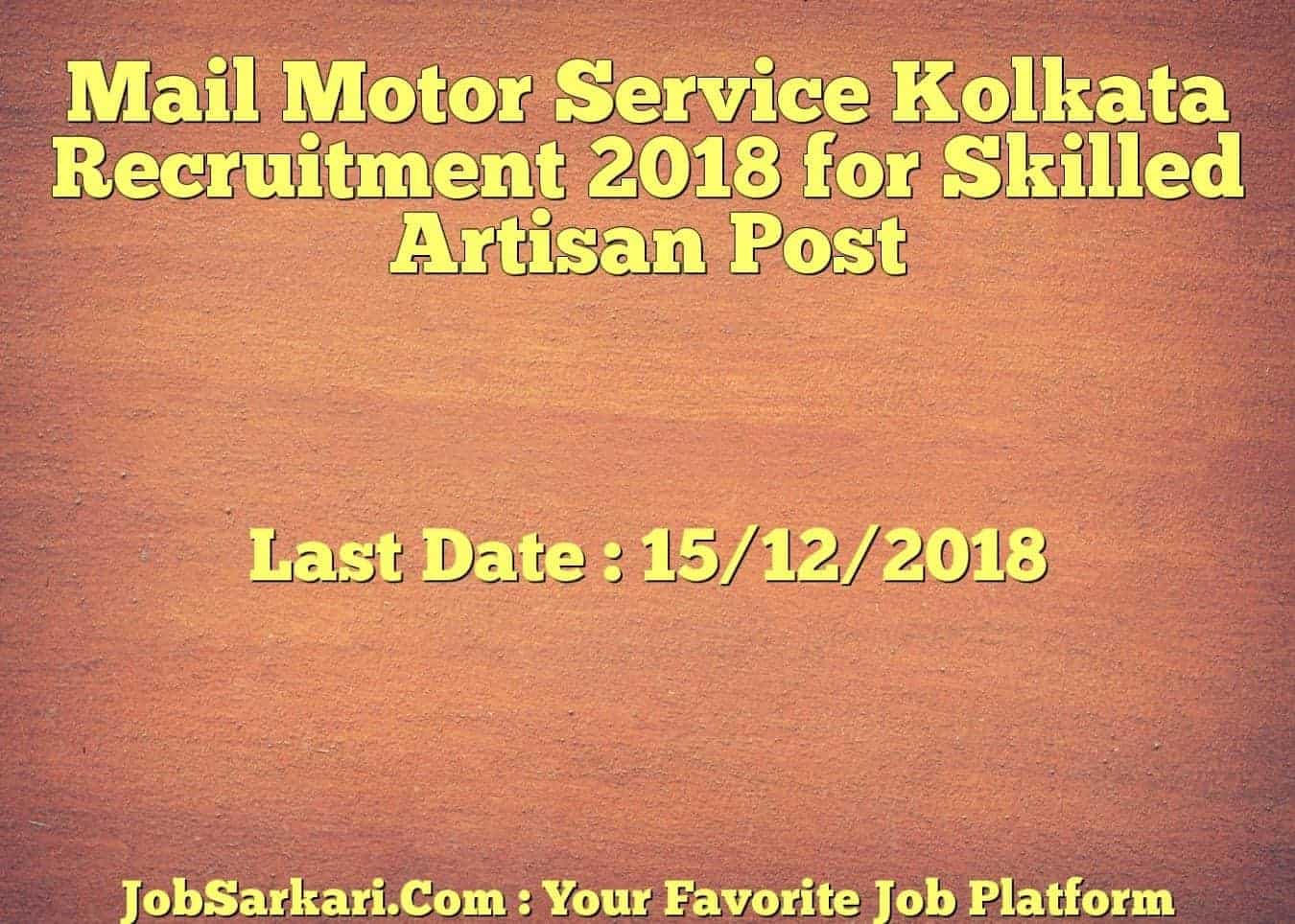 Mail Motor Service Kolkata Recruitment 2018 for Skilled Artisan Post