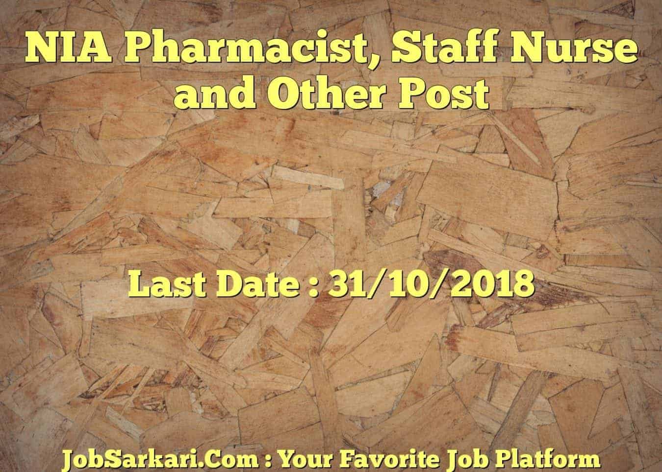 NIA Pharmacist, Staff Nurse and Other Post