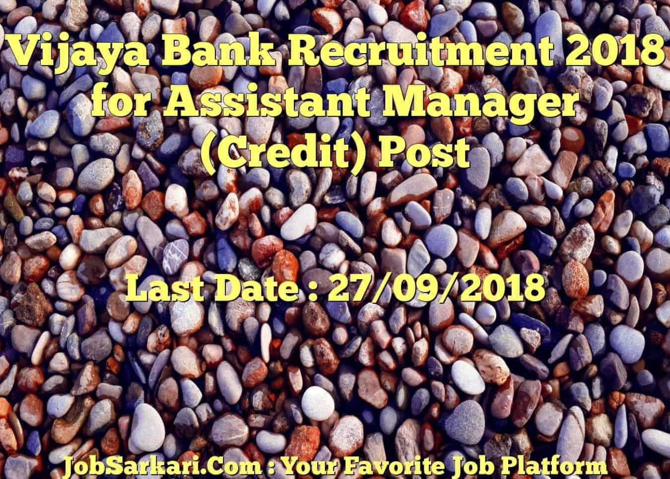 Vijaya Bank Recruitment 2018 for Assistant Manager (Credit) Post