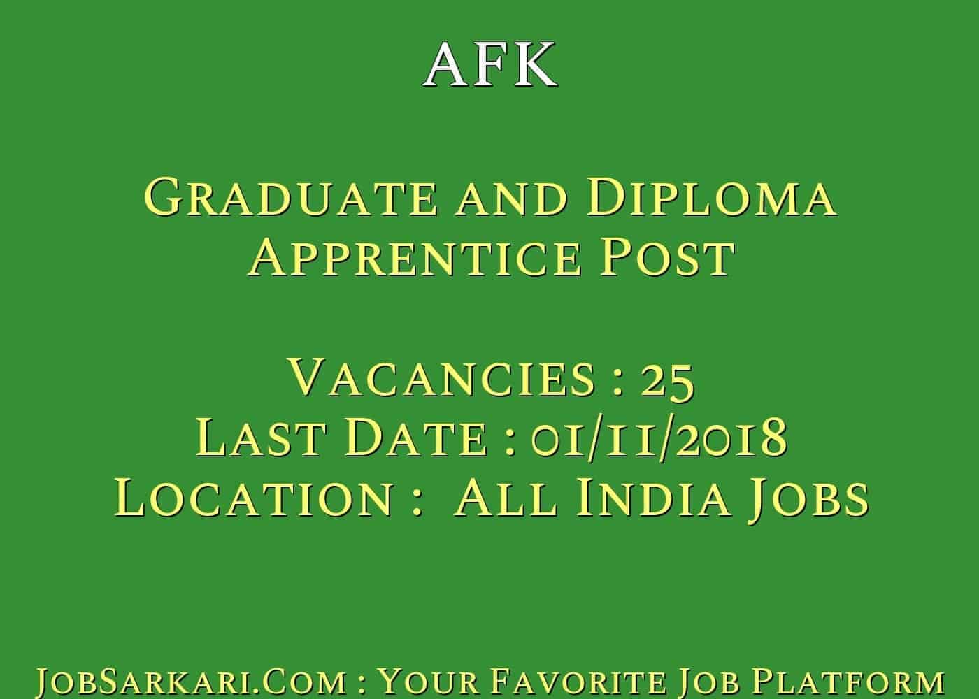 AFK Recruitment 2018 for Graduate and Diploma Apprentice Govt Job