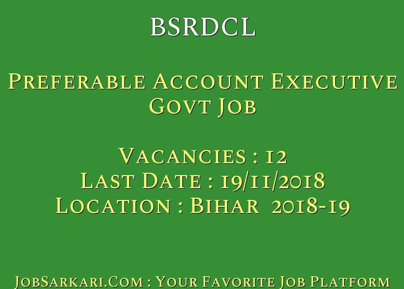 BSRDCL Recruitment 2018 For Preferable Account Executive Govt Job