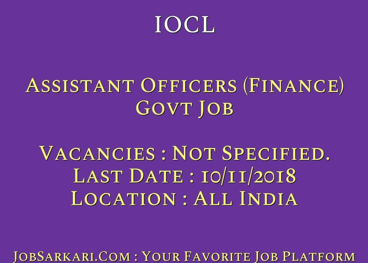 IOCL Recruitment 2018 for Assistant Officers (Finance) Govt Job