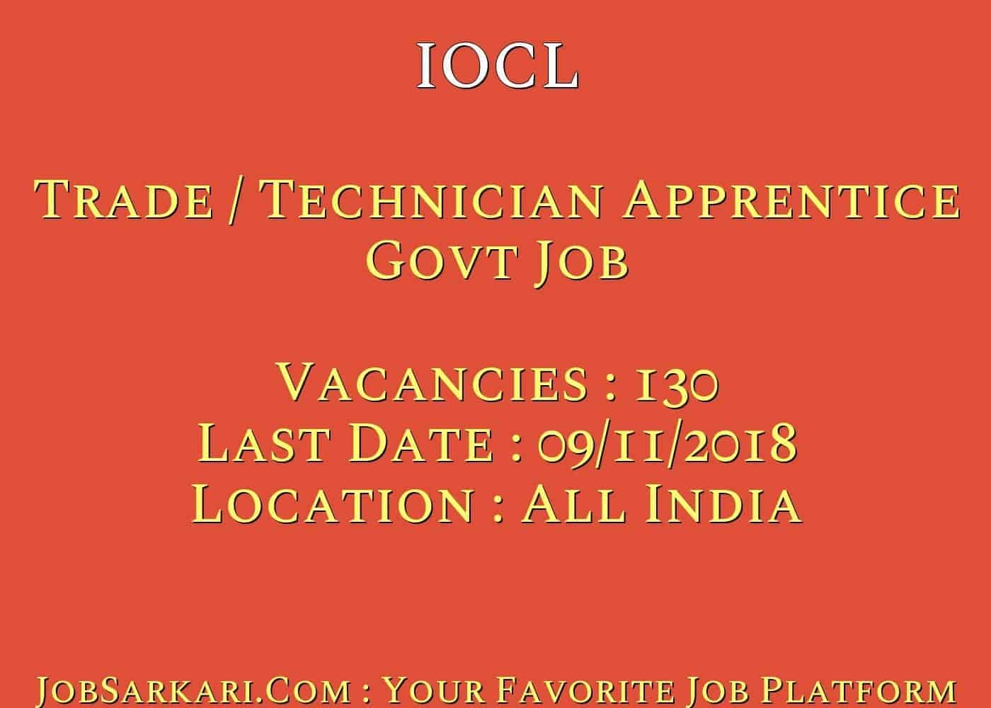 IOCL Recruitment 2018 for Trade / Technician Apprentice Govt Job