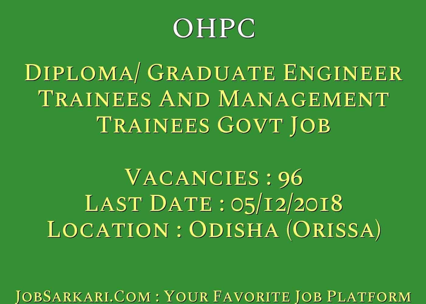 OHPC Recruitment 2018 For Diploma/ Graduate Engineer Trainees And Management Trainees Govt Job