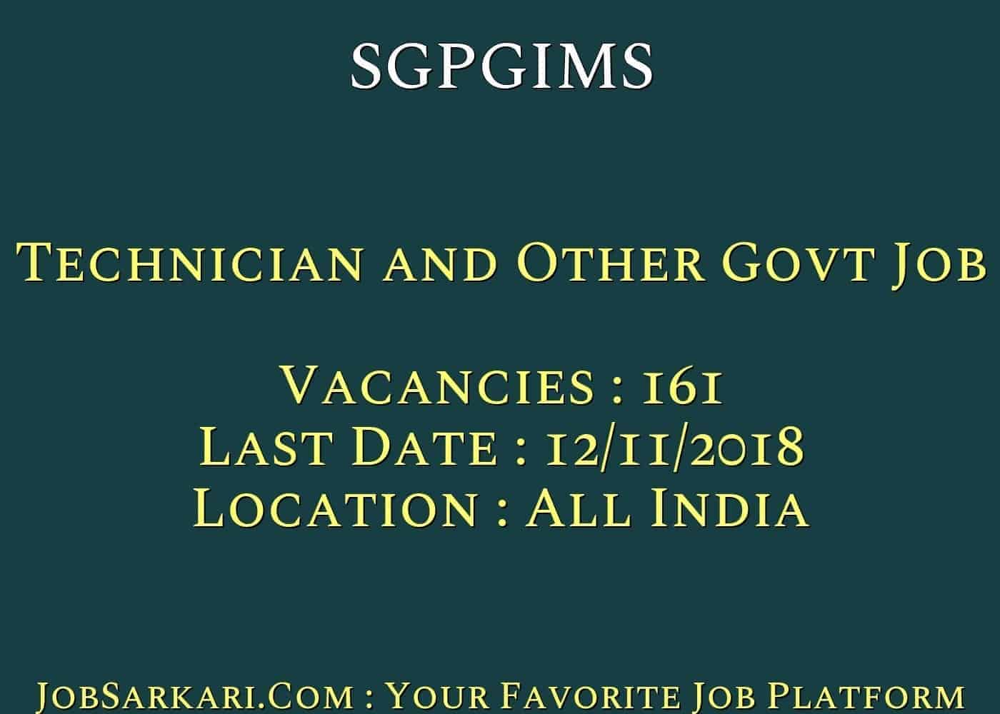 SGPGIMS Recruitment 2018 for Technician and Other Govt Job