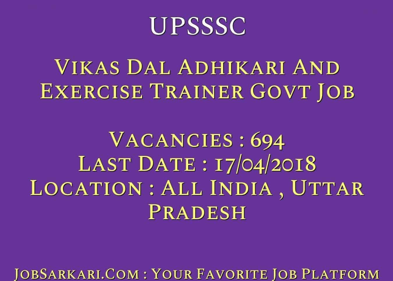 UPSSSC Recruitment 2018 For Vikas Dal Adhikari And Exercise Trainer Govt Job